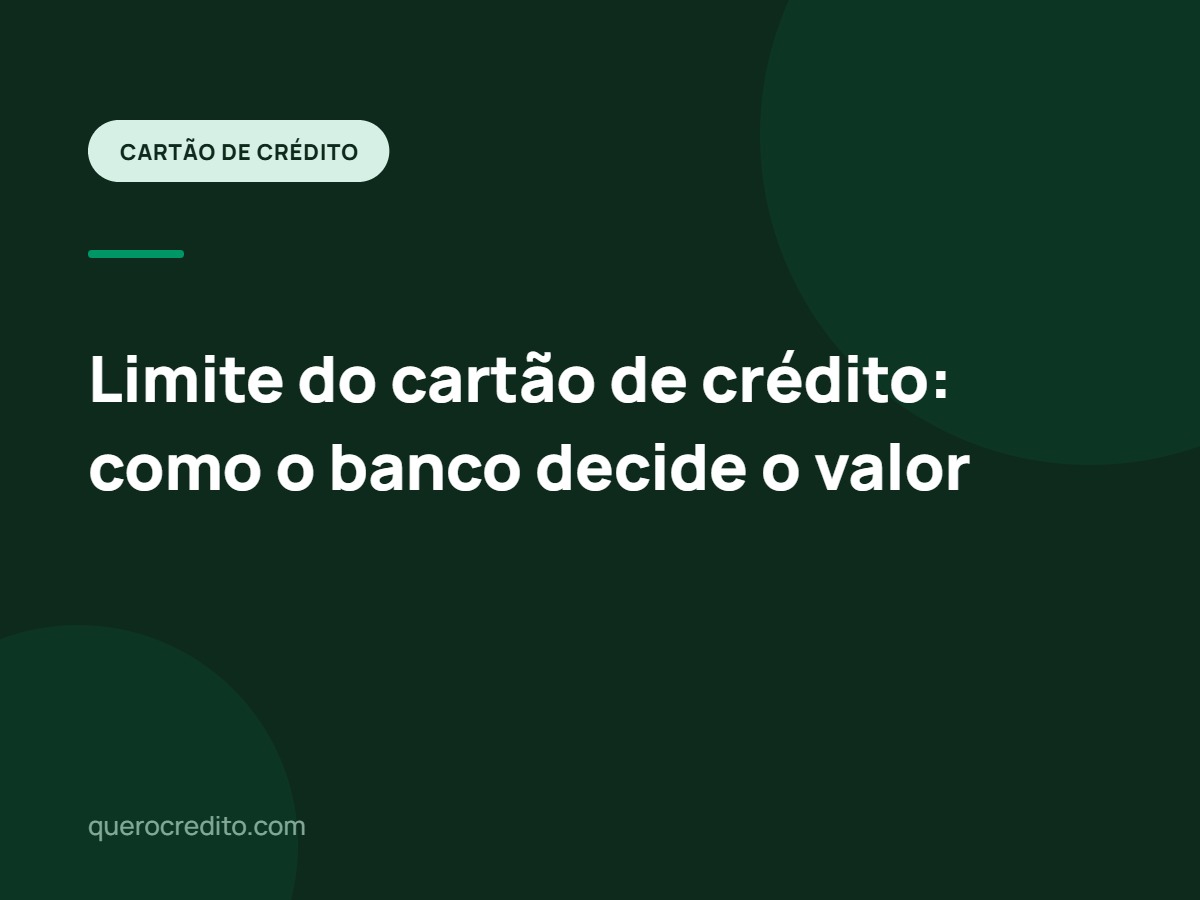 Limite do cartão de crédito: como o banco decide o valor