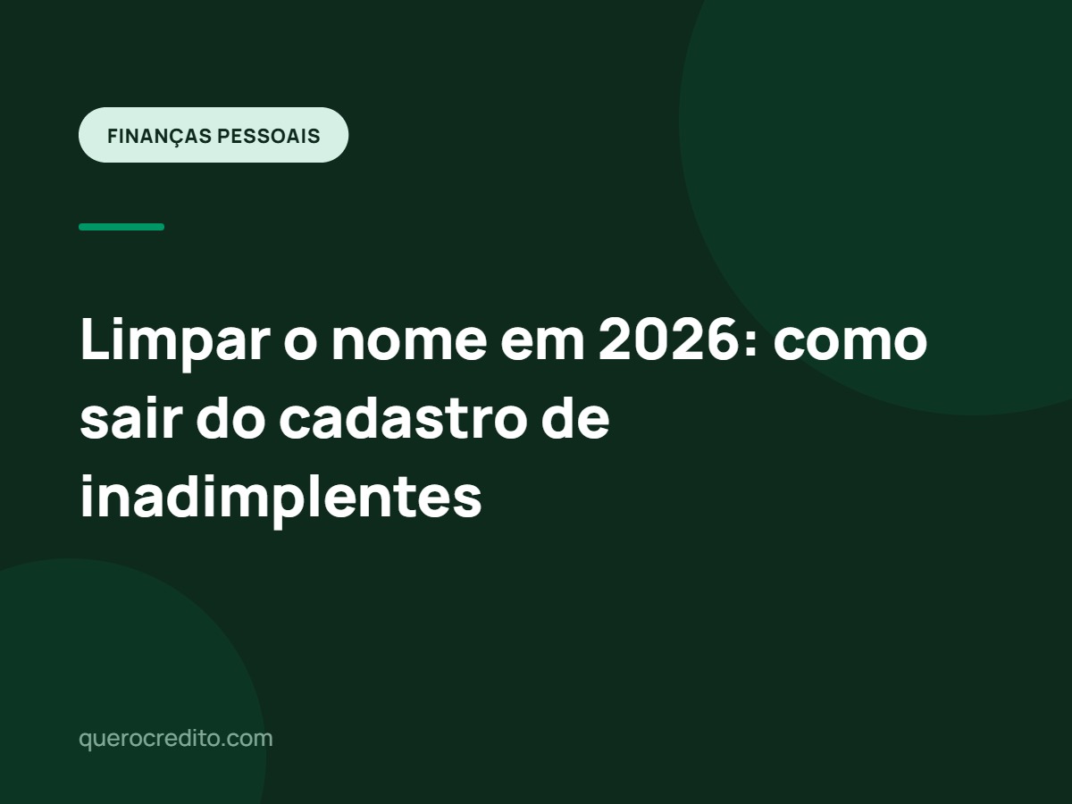 Limpar o nome em 2026: como sair do cadastro de inadimplentes