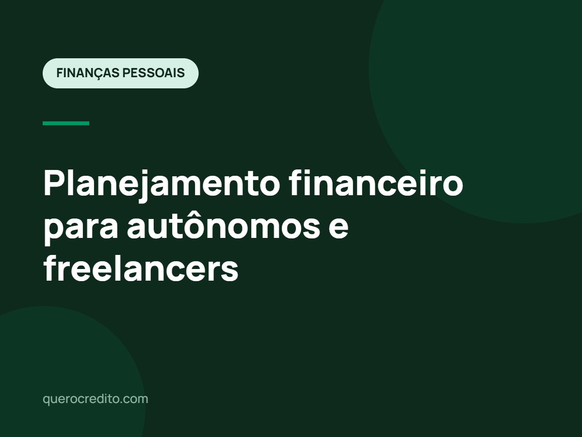 Planejamento financeiro para autônomos e freelancers